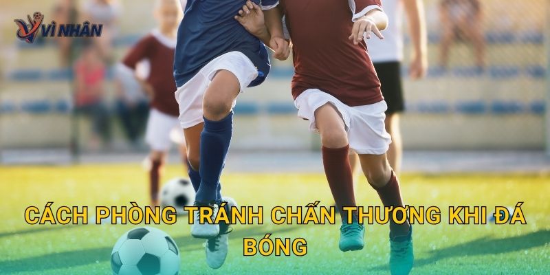 Cách phòng tránh chấn thương khi đá bóng sân cỏ nhân tạo