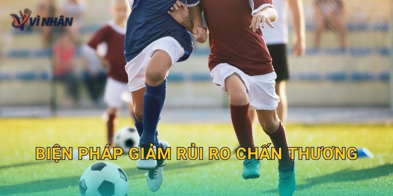 Biện pháp giảm rủi ro chấn thương