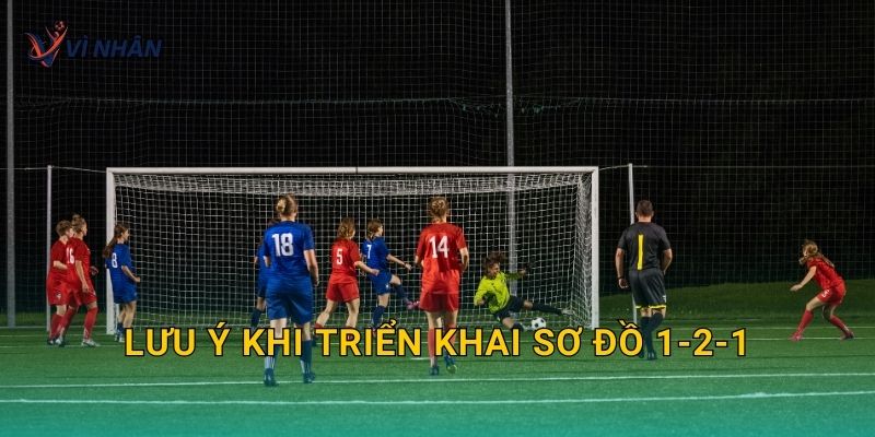 Lưu ý khi triển khai sơ đồ 1-2-1