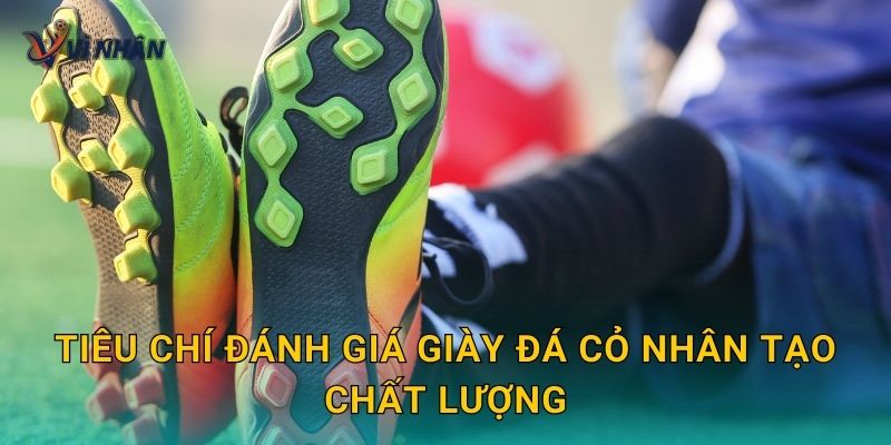 Tiêu chí đánh giá giày đá cỏ nhân tạo chất lượng