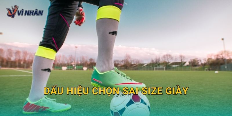 Dấu hiệu chọn sai size giày