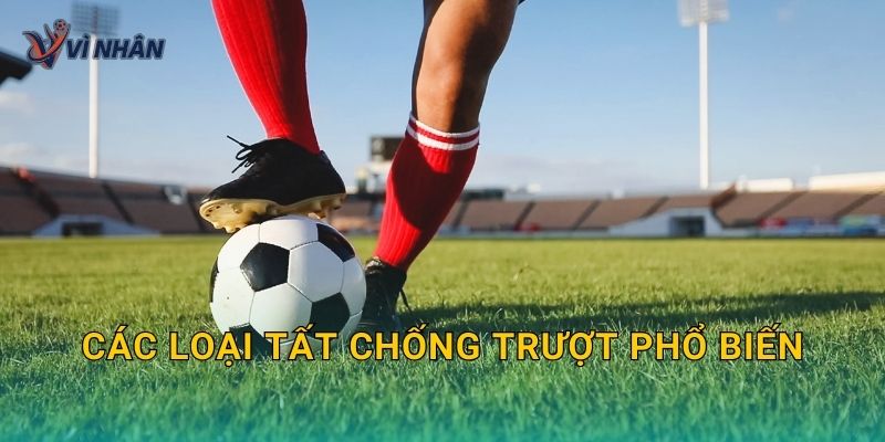Các loại tất chống trượt phổ biến